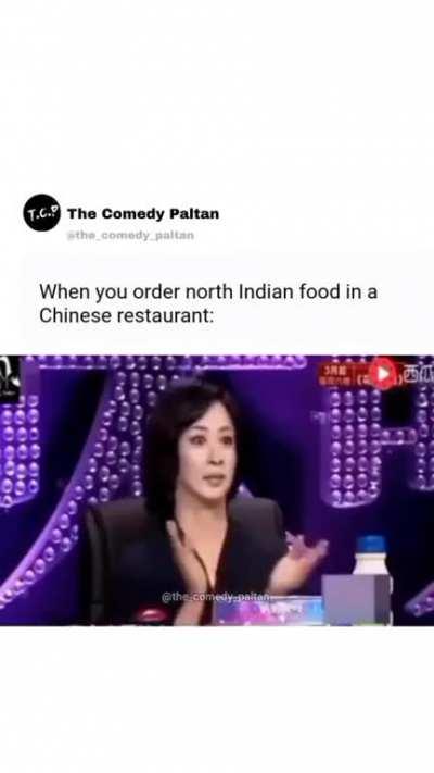 When you order North Indian food in a Chinese restaurant
