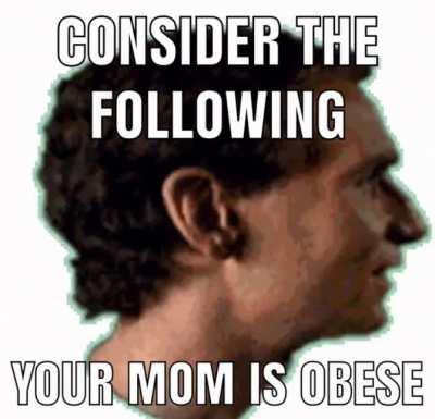 your mom needs salad 🥗🥗🥗🥗🥗🥗🥗