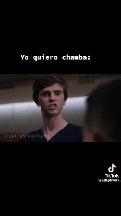 YO QUIERO CHAMBA!