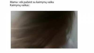 Kaimynų vaikas be like