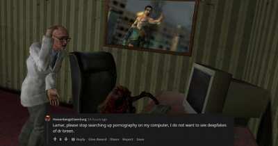 I previously posted a voice over I made as Dr. Kleiner, not expecting any upvotes. Ended up getting quite a few, so I mentioned in the comments that I'd do another reading the most upvoted comment. I'm doing so again, whatever is the most upvoted comment 