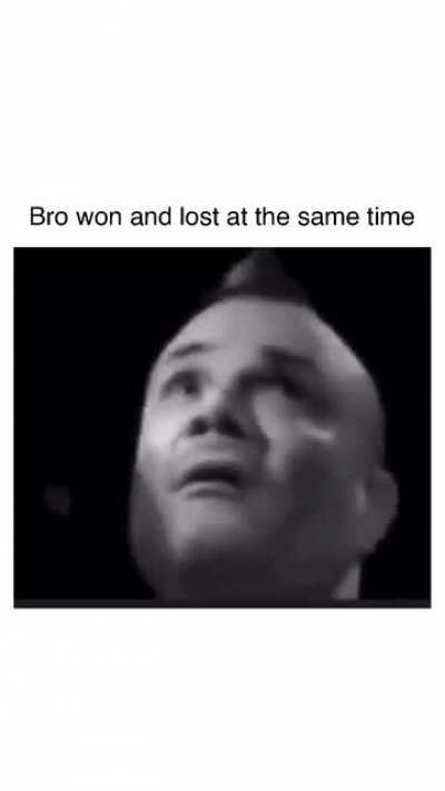 Bro won but at what cost. 🥲