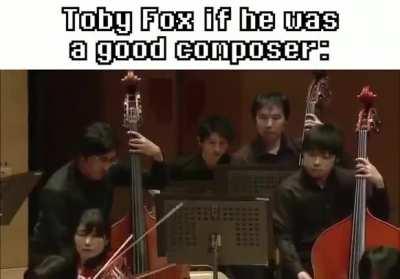 toby fox if he was a good composer: