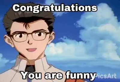 Congratulations, you posted a funny meme in GC