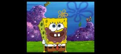SpongeBob is a whole ass freak for this.