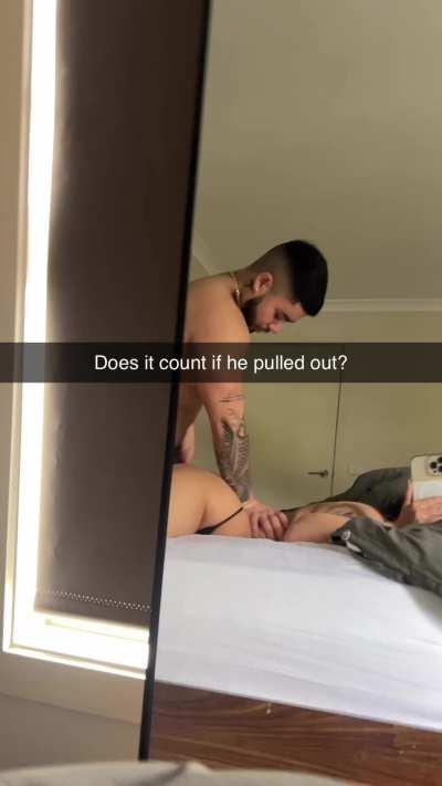 Theres no need to tell dad if he pulled out, right?