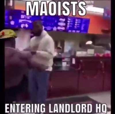 Maoists entering Landlord HQ