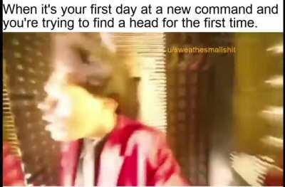 It’s a whole new world, especially when you’re on a ship and you gotta piss