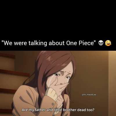 Absolutely no one One Piece fans: