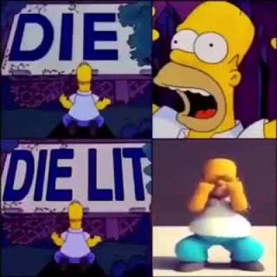 Homers gonna die lit
