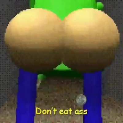 Dont eat ass in the halls