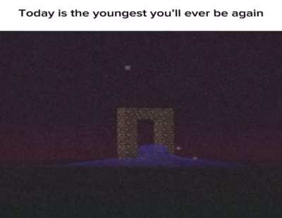 you can’t go back but only forward