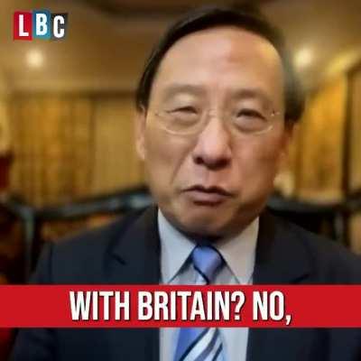 “Britain is not a rival, it is not a competitor, is not an enemy, is not an adversary of China.” - Gao Zhikai