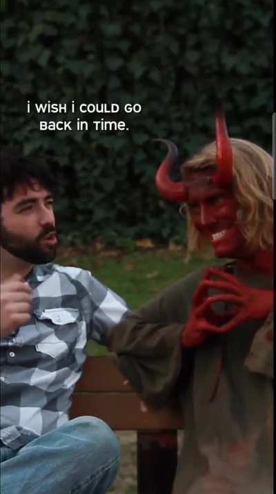 I wish I could go back in time