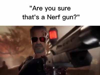 it wasnt a nerf gun