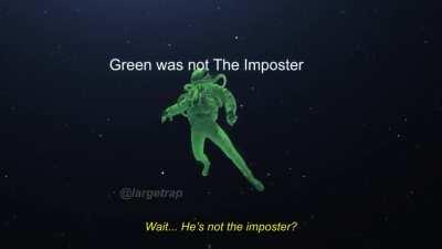 Wait Hes Not The Imposter???