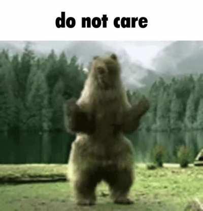 I do not care
