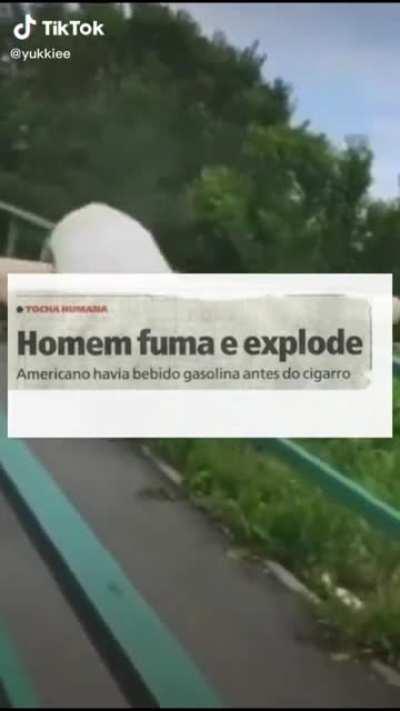 Pq ele bebeu gasolina