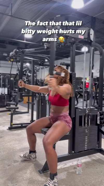 The fact that that lil bitty weight hurts my arms 😂