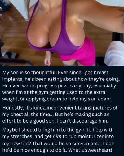 I wonder why my son is so interested in my new breast implants?