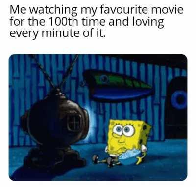 What's your go to movie.