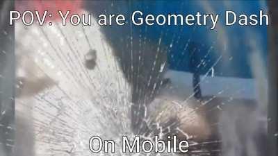 POV: You are GD Mobile (loud warning)