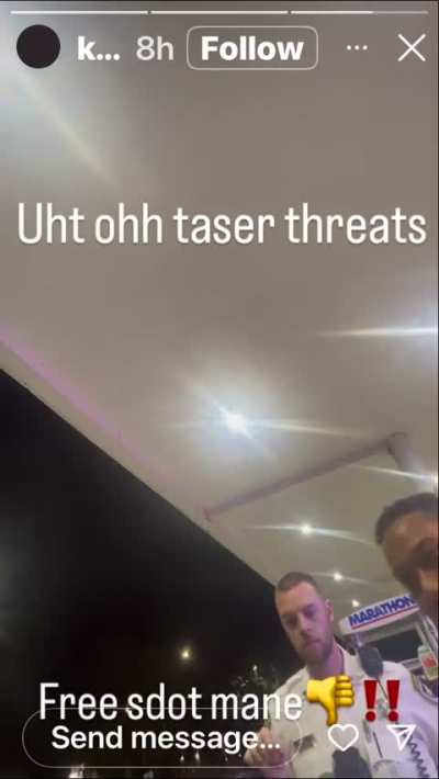 Typical cop reaction.