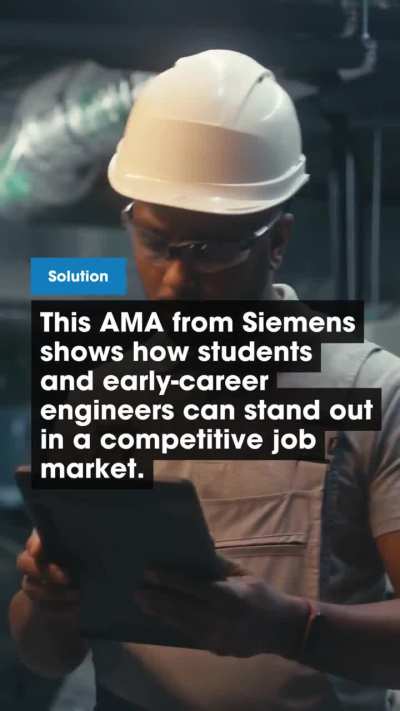 AMA: How engineering students and early-career engineers can stand out to employers