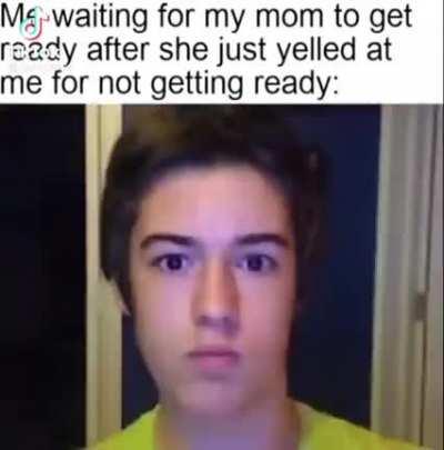 mom be like