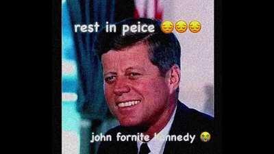 He was the first gamer President and society killed him for it 🤬🤬🤬