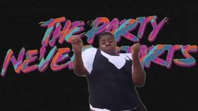 Me Still bumping unreleased in 2069 cause if the party never ends the party never starts