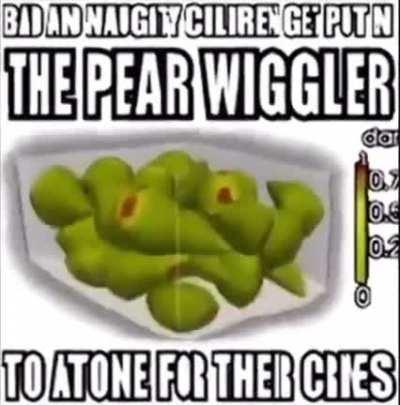 The pear wiggler