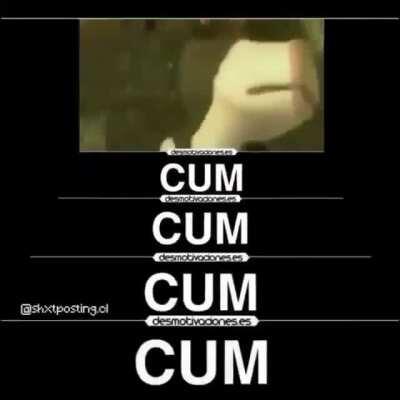 Cum cum cum cum cum cum