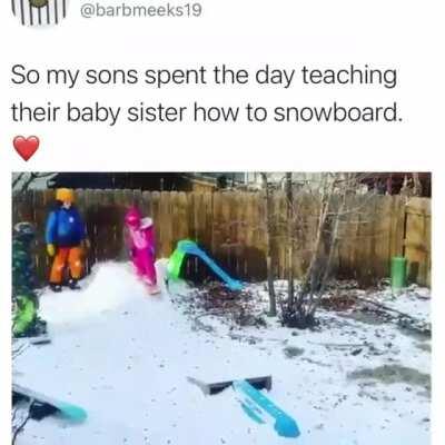 Thanks, I love big brother teaching young sister how to snowboard