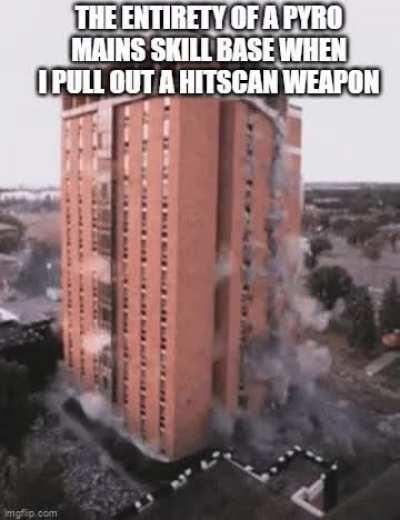 pyro mains when they realize they don't take skill