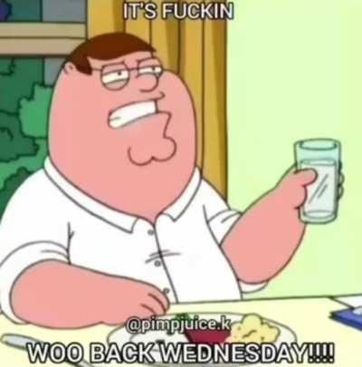 Fuck Woo wednesday it's fucking Woo Week