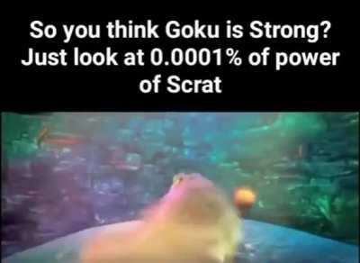 Scrat, he is powerless without his acorn. But with it, he has the power to create (or destroy) Solar Systems in a few minutes.