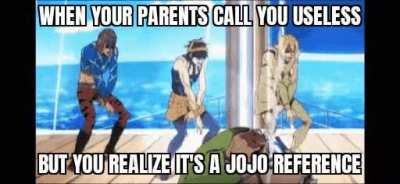 I'm a jojo reference