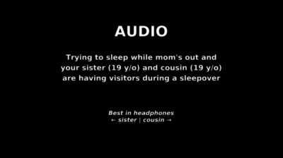 (Audio) Trying to sleep while your sister and cousin are having some macho visitors