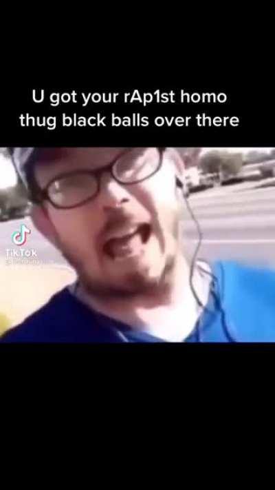 racist homo thug black balls over there