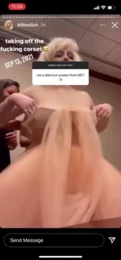 Billie Eilish moaning as her corset is removed. Must’ve felt pretty good