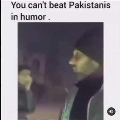 Pakistani humour is the best!