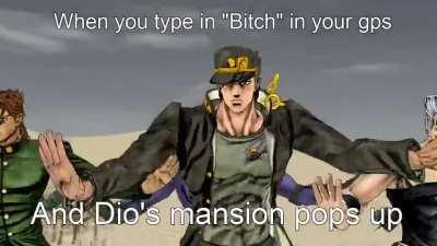 DIO: HOW DID YOU FIND MY MANSION