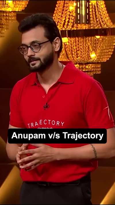 Who’s right here ,Trajectory or Anupam ?