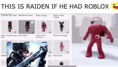 Raiden if he had roblox 🤣