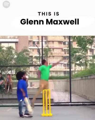 This is Glenn Maxwell