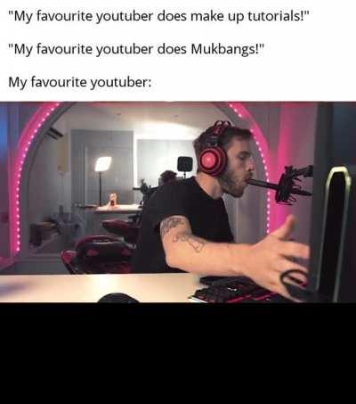 Pewds, my favourite youtuber.