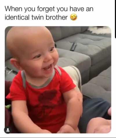 Twin brother's mind is blown