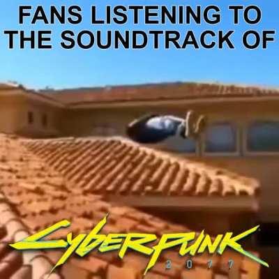 Listening to Cyberpunk 2077 OST be like