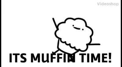 It's muffin time fam